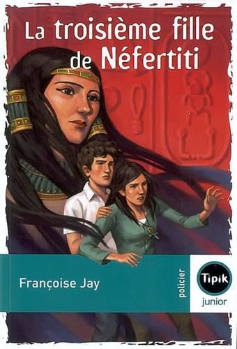 [La ]troisième fille de Néfertiti